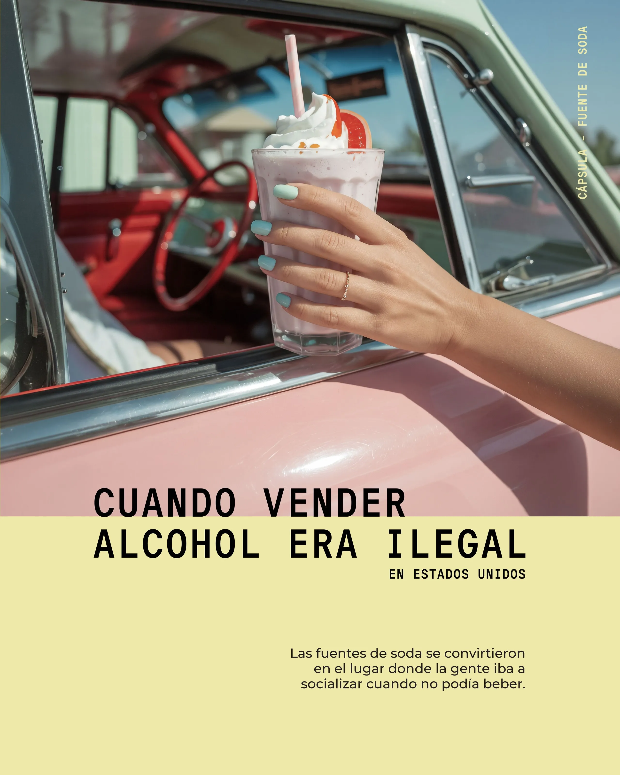 Mano con una malteada en un carro antiguo y el texto Cuando vender alcohol era ilegal en Estados Unidos
