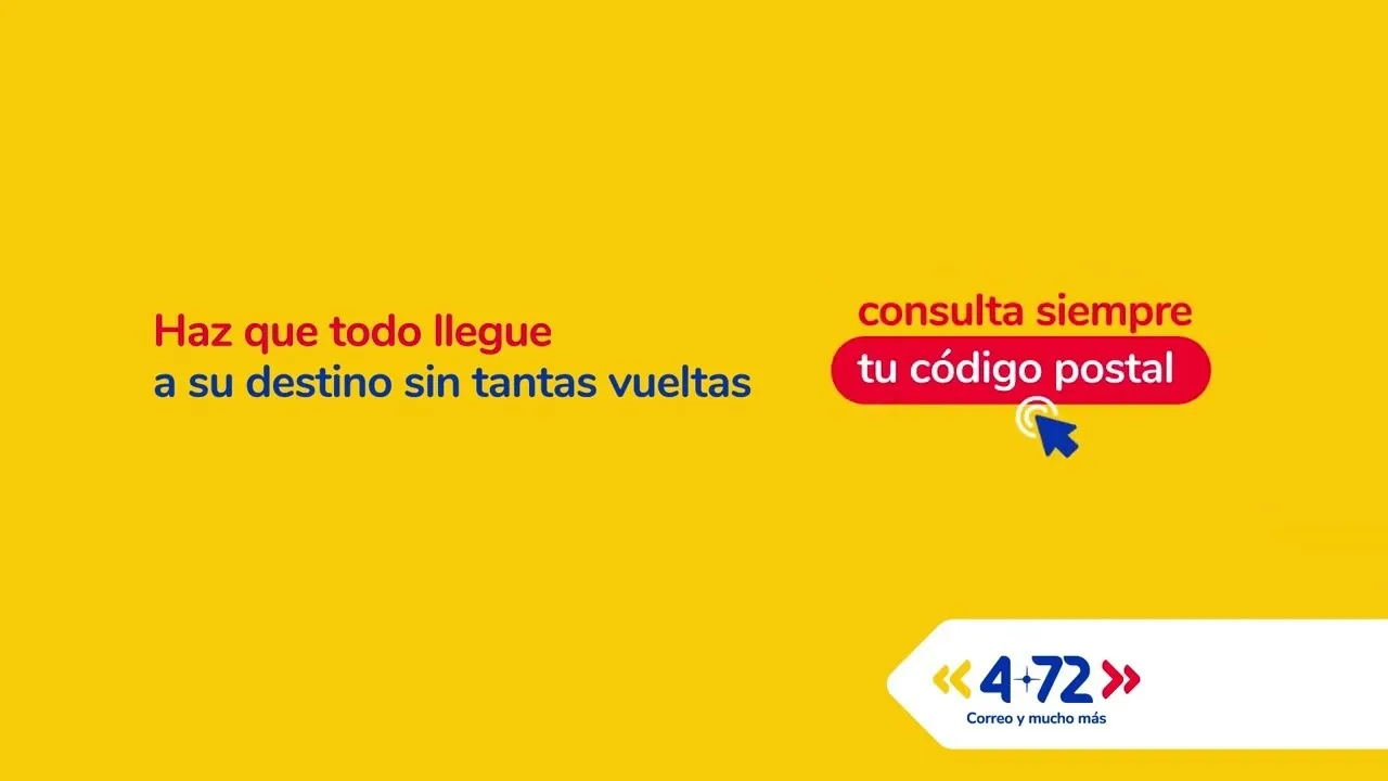 Key visual amarillo de 4-72 con el texto Haz que todo llegue a su destino sin tantas vueltas, consulta siempre tu código postal